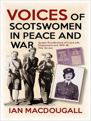 cover image of Voices of Scotswomen in Peace and War